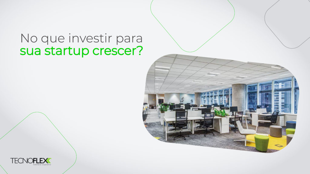 Leia mais sobre o artigo No que investir para sua startup crescer?
